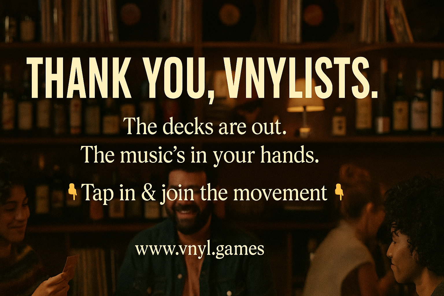 VNYLISTS, We See You. Let’s Keep Playing.