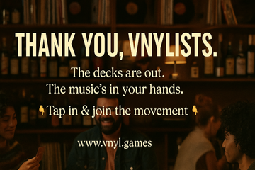 VNYLISTS, We See You. Let’s Keep Playing.